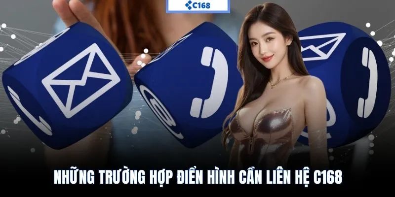 Những trường hợp điển hình cần liên hệ C168